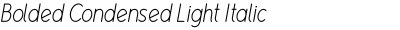 Bolded Condensed Light Italic